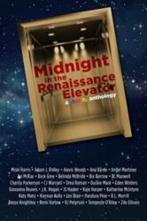 Midnight in The Renaissance Elevator: A Charity Anthology